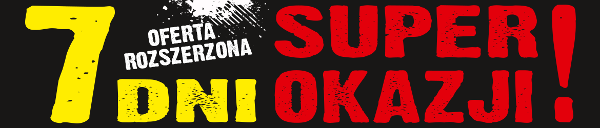 7 dni super okazji 7 dni super okazji