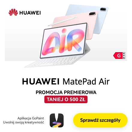 500 zł taniej premierowy HUAWEI MatePad Air