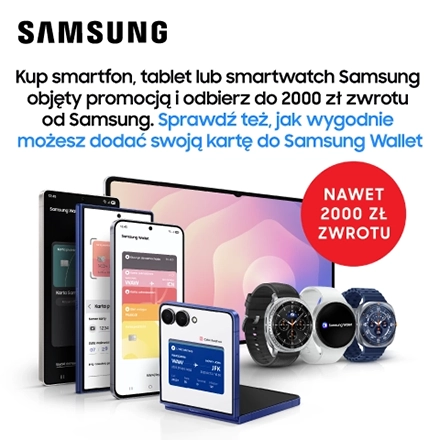 Do 2000 zł zwrotu od Samsung!