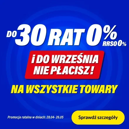 Do 30 rat 0% i do września nie płacisz!