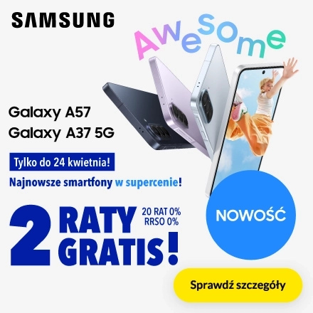 2 raty gratis na Samsung Galaxy serii A