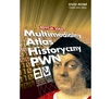 PWN Multimedialny atlas historyczny  PWN edycja 2008