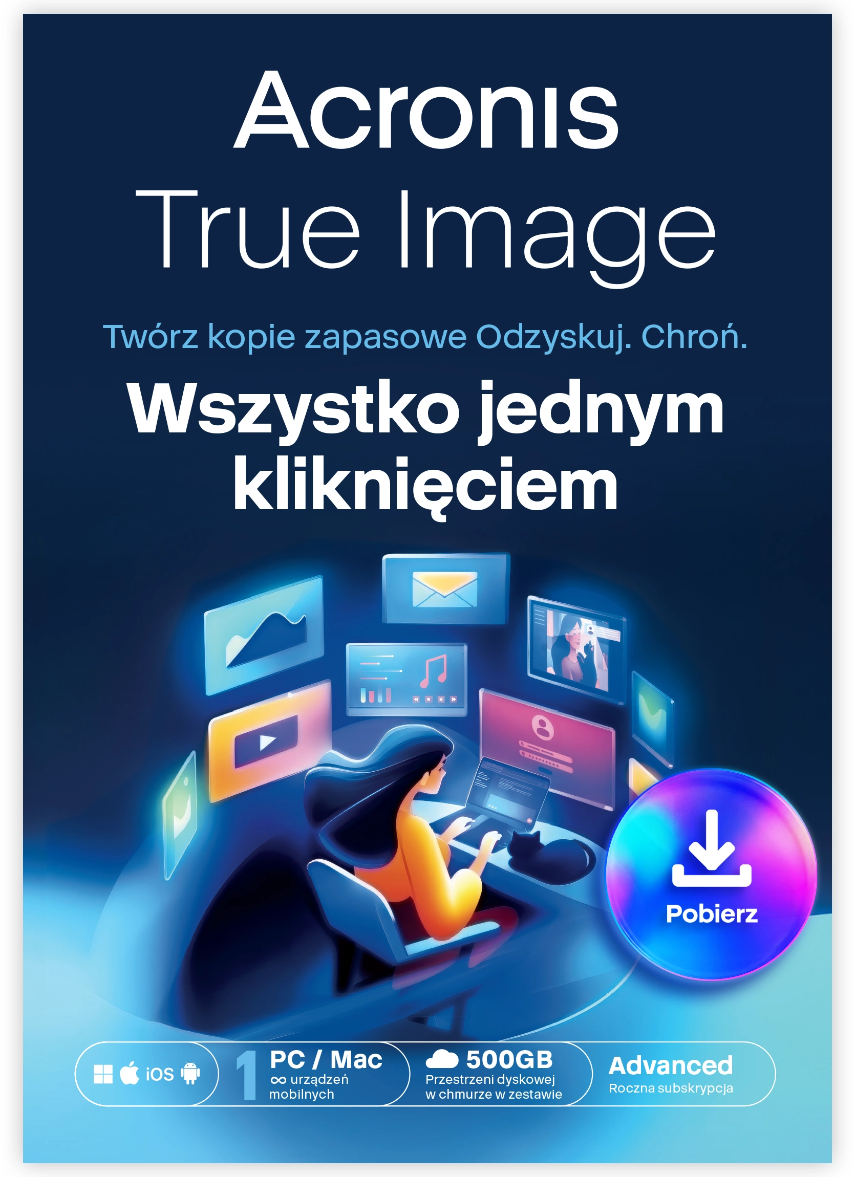 Program Acronis True Image Advanced 1 PC lub Mac + 500 GB europejskiej chmury Acronis Kod aktywacyjny
