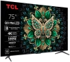 Telewizor TCL 75C6K 75C6K 65" QD-Mini LED 4K 144Hz Google TV Dolby Vision IQ Dolby Atmos HDMI 2.1 DVB-T2