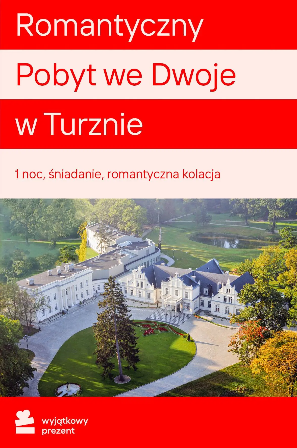 Karta Podarunkowa Romantyczny Pobyt we Dwoje w Turzynie Obecnie dostępne tylko w sklepach stacjonarnych RTV EURO AGD