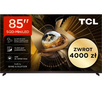 Telewizor TCL 85X11L 85" SQD-Mini LED 4K 144Hz Google TV Dolby Vision Dolby Atmos DTS-X Bang & Olufsen HDMI 2.1 DVB-T2