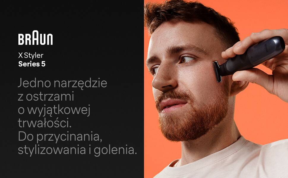 Braun X Styler Series 5. Jedno narzędzie z ostrzami o wyjątkowej trwałości. Do przycinania, stylizowania i golenia.