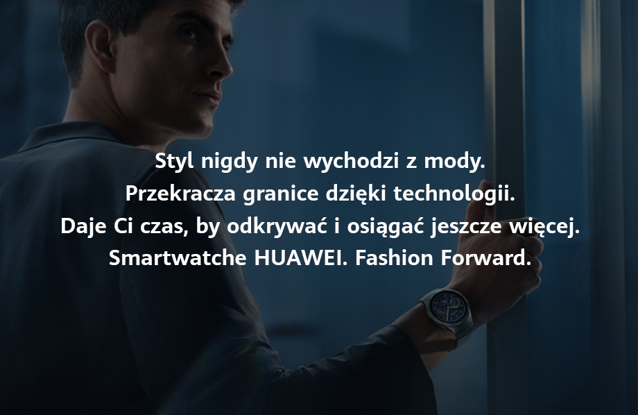 Styl nigdy nie wychodzi z mody. Przekracza granice dzięki technologii. Daje Ci czas, by odkrywać i osiągać jeszcze więcej. Smartwatche HUAWEI. Fashion Forward.