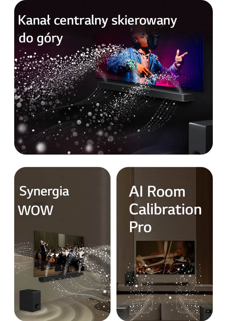 LG Soundbar i LG TV w czarnym pokoju. Odtwarzany jest występ muzyczny. Białe kropel reprezentujące fale dźwiękowe tryskają w górę i do przodu z soundbara, kiedy subwoofer tworzy efekt dźwiękowy emitowany z dołu.  LG Soundbar i LG TV w salonie odtwarzające występ orkiestry. Białe fale kropel reprezentujące fale dźwiękowe tryskają w górę i do przodu z soundbara oraz rzutują z telewizora, kiedy subwoofer tworzy efekt dźwiękowy emitowany z dołu.  LG Soundbar, LG TV, tylne głośniki i subwoofer znajdują się w salonie. Nad pomieszczeniem pojawia się nakładka z siatką, niczym skan przestrzeni. Białe fale dźwiękowe składające się z kropelek wydobywają się z przedniej perspektywy tylnych głośników.