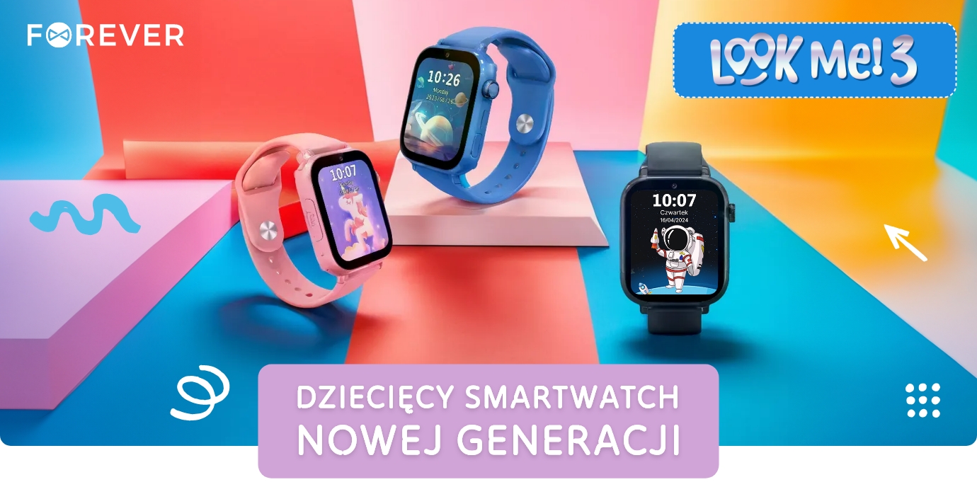 Smartwatch dla dzieci Forever Look Me! 3 - Smartwatch nowej generacji