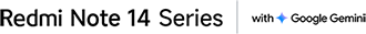 Redmi Note 14 Series Google Gemini