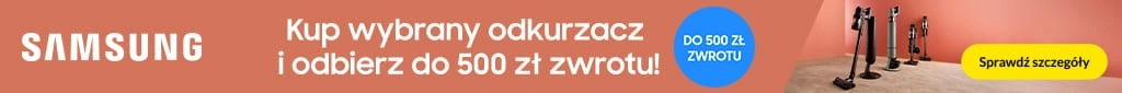 AD - Samsung Bespoke - zwrot za opinie 0925 belka 1024x85 odkurzacze  i roboty sprzątające