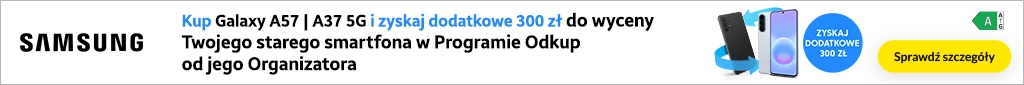 TELE210 - Program Odkup dla Galaxy A37 oraz A57 - 0426 - belka 1024x85 