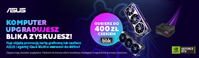 IT1124 ASUS Komputer upgradujesz – Blika zyskujesz v3 - 0826 - belka 396x116 - karty graficzne, zasilacze