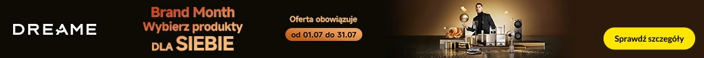 AD - Dreame - brand month 0726 belka 1024x85 roboty sprzątające, odkurzacze pionowe
