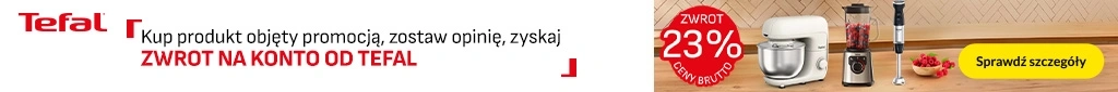 AD - Tefal - zostaw opinie i zyskaj zwrot 23% 0626 belka kat.kuchnia