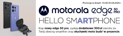 TELE - Motorola Edge 50 Pro - premiera - odkup + słuchawki - 0424 - belka mobi 396x116