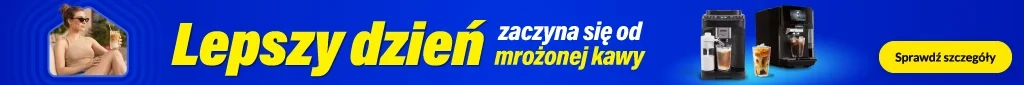 Lepszy dzień zaczyna się od mrożonej kawy 2026 belka 1024x85 Ekspresy do kawy ciśnieniowe, Kawy i herbaty, Kostkarki do lodu, Urządzenia do lodów i jogurtów
