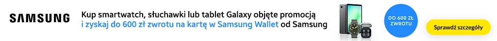 TELE379 - Samsung Cashback Wearables oraz TAB - 0926  belka 1024x85 