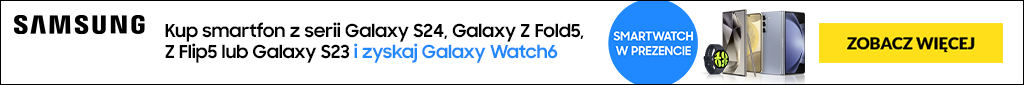 TELE - smartfony - Samsung bundle Watch 6 w prezencie - 0624 - belka 1024x85