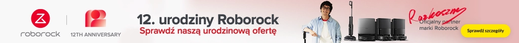 AD - 12 urodziny Roborock - 0926 belka 1024x85 roboty sprzątające, odkurzacze pionowe