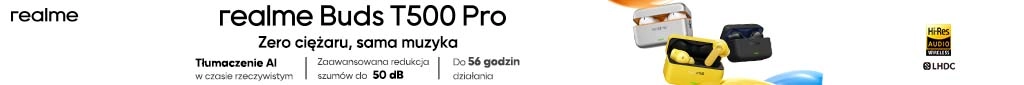 TELE105 - realme Buds T500 Pro - 0326 - belka 1024x85 słuchawki 