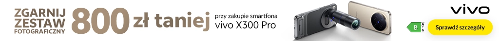 TELE62 - VIVO X300 PRO z zestawem fotograficznym za 499 zł - 0226 - belka 1024x85 