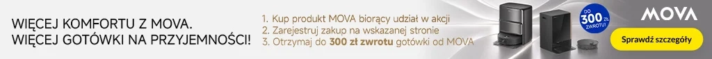 AD - Mova - zwrot za opinie - 0626  belka 1024x85 roboty sprzątające, odkurzacze pionowe