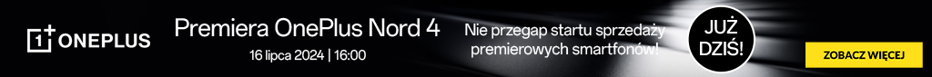 TELE - smartfony - Premiera OnePlus Nord 4 - 072024 - dzisiaj - belka 1024x85
