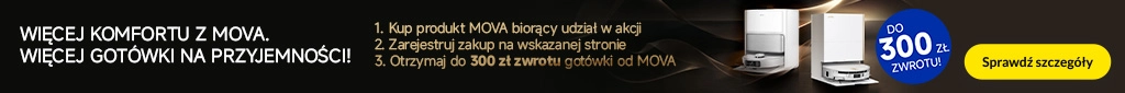 AD - Mova - zwrot za opinie - 0626  belka 1024x85 roboty sprzątające, odkurzacze pionowe