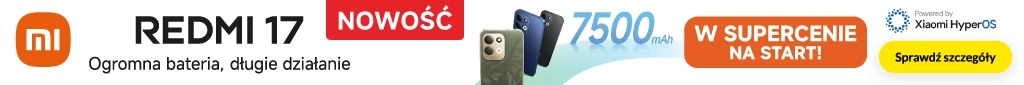 TELE332 - Xiaomi Redmi 17 - NOWOŚĆ w supercenie! - 0826 - belka 1024x85