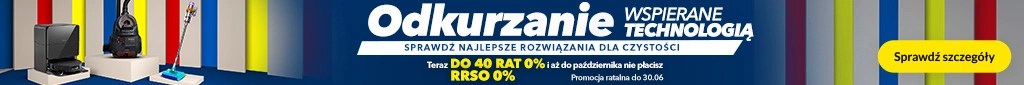 AD - Odkurzanie wspieranie technologią 0625 - małe AGD - belka 1024x58 - raty